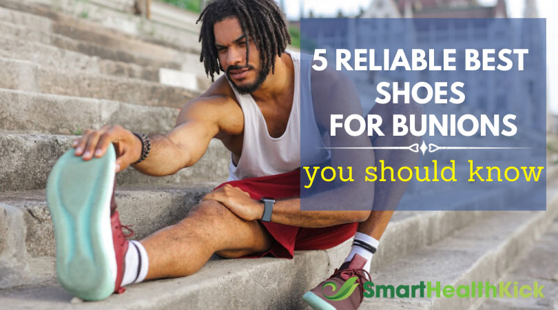 5 Reliable Best Shoes For Bunions You Need To See