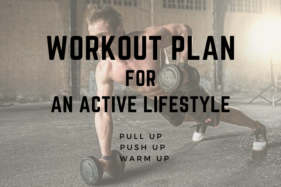 Set your workout plan for an active lifestyle