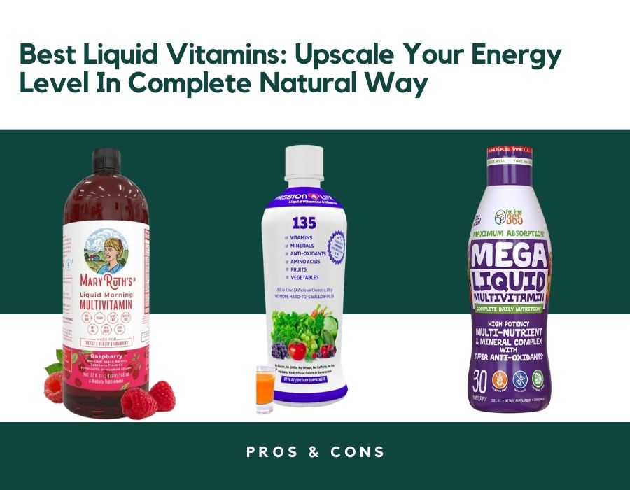 Best Liquid Vitamins: Upscale Your Energy Level In Complete Natural Way
