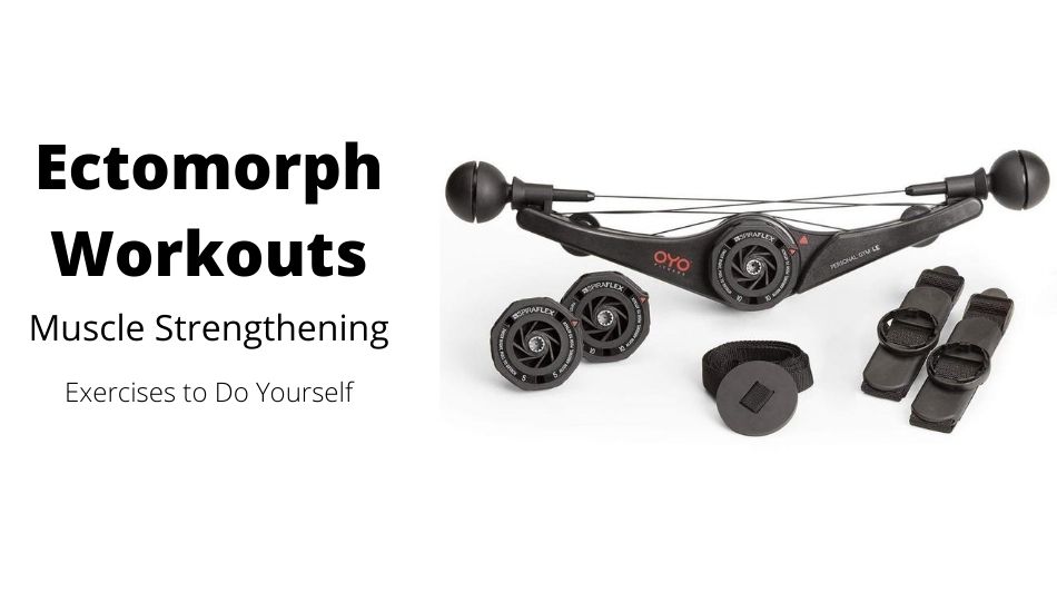 Ectomorph Workouts: Muscle Strengthening Exercises to Do Yourself