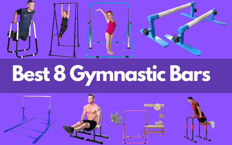 Best 8 Gymnastic Bars – Use Them at the Ease Of Home