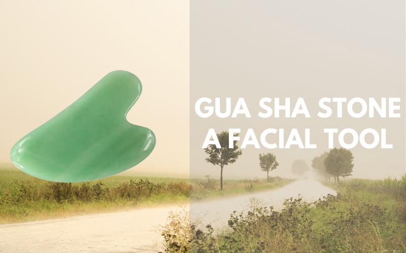 The Gua sha Stone: A Facial Tool, Best Services by the Company